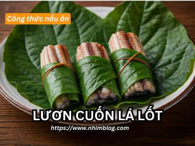 Công thức món: Lươn cuốn lá lốt