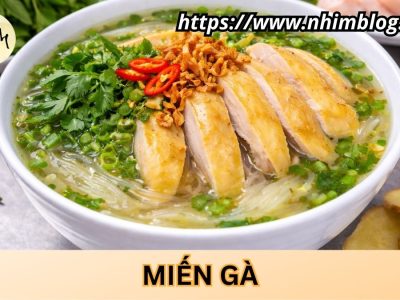Cách nấu miến gà thơm ngon, dễ làm tại nhà