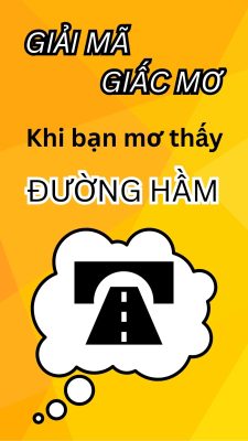 Mơ thấy đường hầm - Giải mã giấc mơ