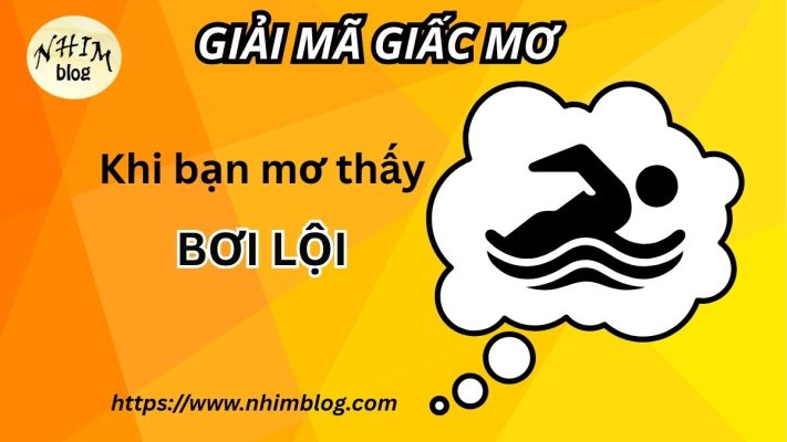 Bí ẩn giấc mơ BƠI LỘI - Giải mã giấc mơ